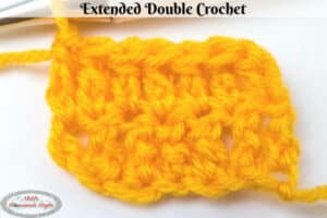 Extended Double Crochet (EDC) Stitch Tutorial - Nicki's Homemade Crafts