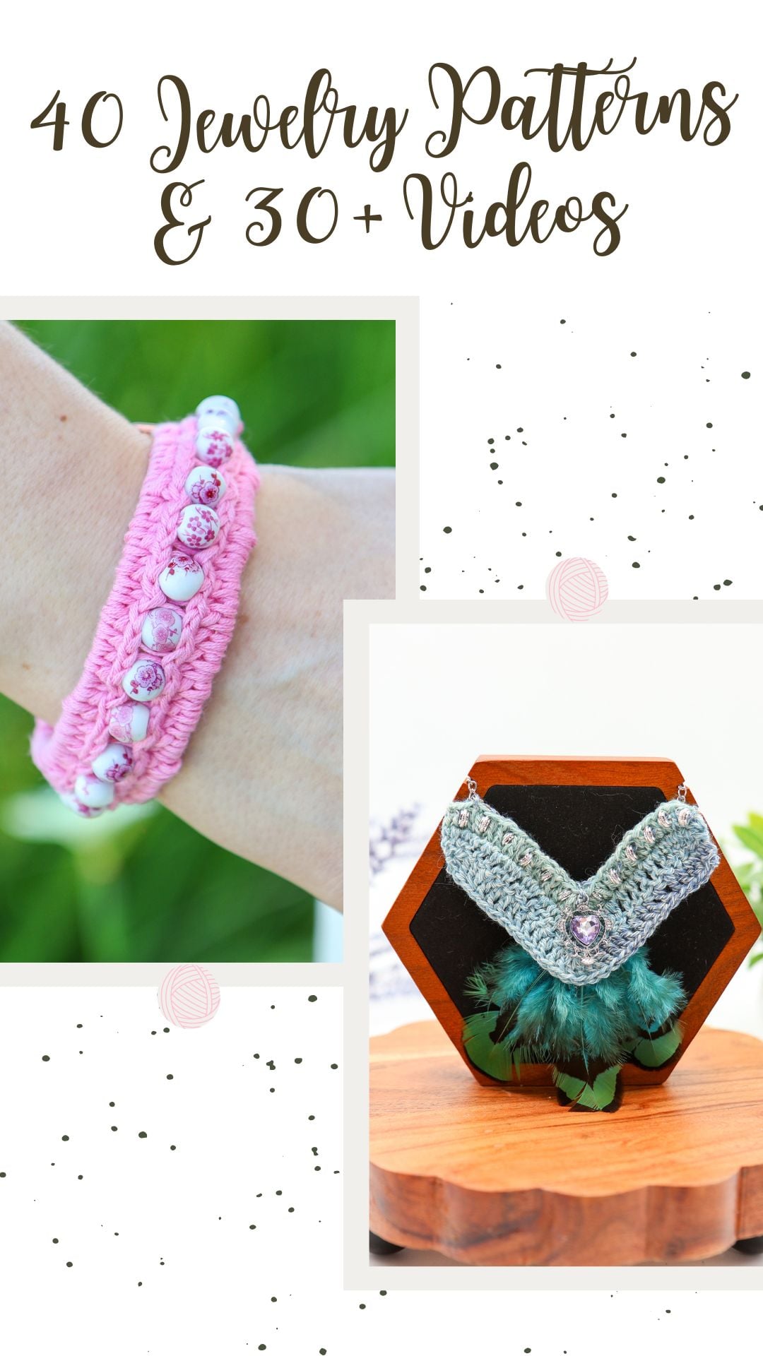 40 Jewelry Patterns and 30+ Videos